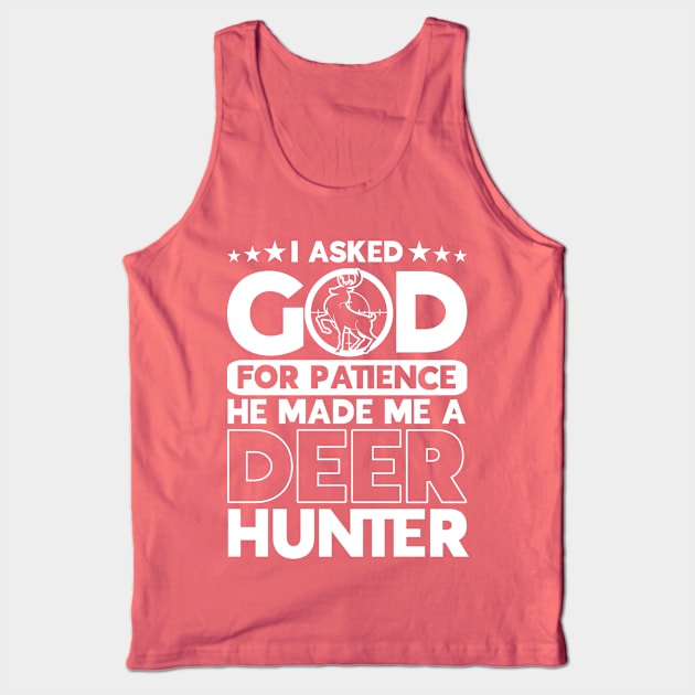 He Made Me A Deer Hunter Deer Hunting Hunter Tank Top by Toeffishirts